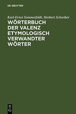 Fester Einband Wörterbuch der Valenz etymologisch verwandter Wörter von Karl-Ernst Sommerfeldt, Herbert Schreiber