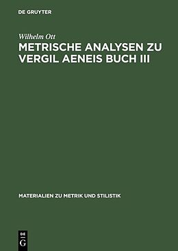 Fester Einband Metrische Analysen zu Vergil Aeneis Buch III von Wilhelm Ott