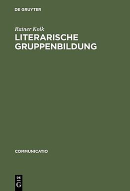 Fester Einband Literarische Gruppenbildung von Rainer Kolk