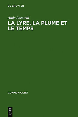 Livre Relié La lyre, la plume et le temps de Aude Locatelli