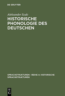 Fester Einband Historische Phonologie des Deutschen von Aleksander Szulc
