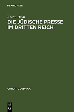 Fester Einband Die jüdische Presse im Dritten Reich von Katrin Diehl