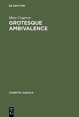 Livre Relié Grotesque Ambivalence de Mary Cosgrove