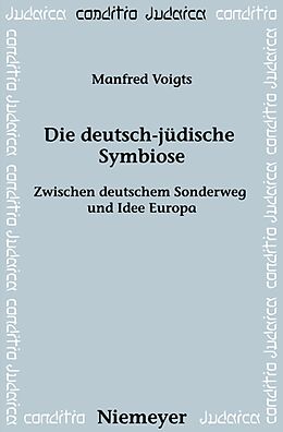 Kartonierter Einband Die deutsch-jüdische Symbiose von Manfred Voigts