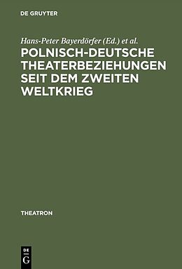 Fester Einband Polnisch-deutsche Theaterbeziehungen seit dem Zweiten Weltkrieg von 