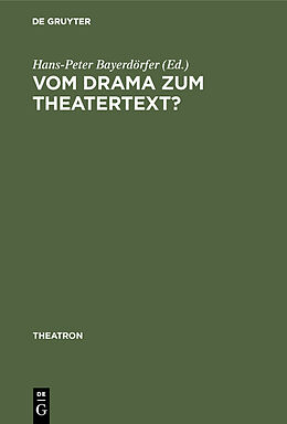 Fester Einband Vom Drama zum Theatertext? von 
