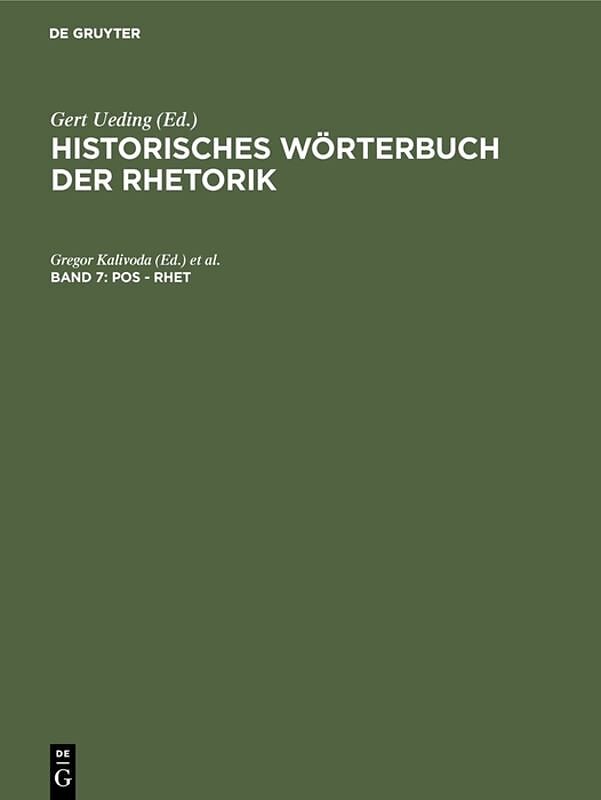 Historisches Wörterbuch der Rhetorik / Pos - Rhet