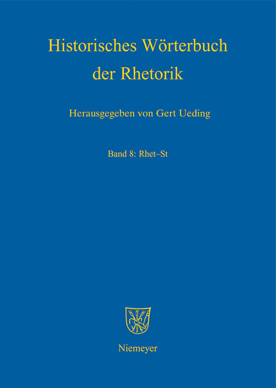 Historisches Wörterbuch der Rhetorik / Rhet - St