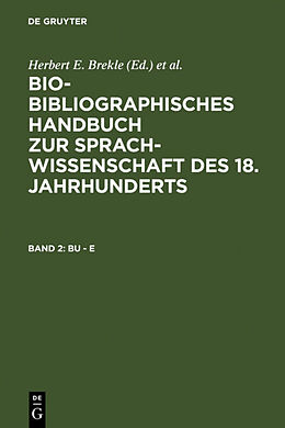 Fester Einband Bio-bibliographisches Handbuch zur Sprachwissenschaft des 18. Jahrhunderts / Bu - E von 