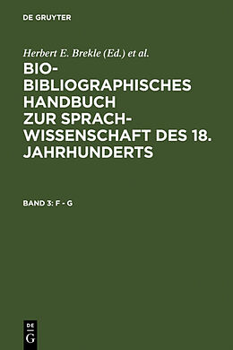 Fester Einband Bio-bibliographisches Handbuch zur Sprachwissenschaft des 18. Jahrhunderts / F - G von 