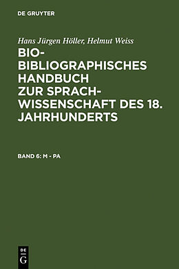 Fester Einband Bio-bibliographisches Handbuch zur Sprachwissenschaft des 18. Jahrhunderts / M - Pa von 