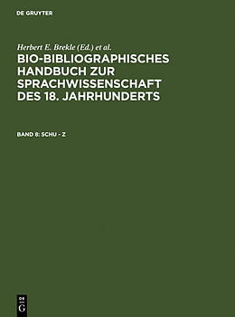 Fester Einband Bio-bibliographisches Handbuch zur Sprachwissenschaft des 18. Jahrhunderts / Schu  Z von 