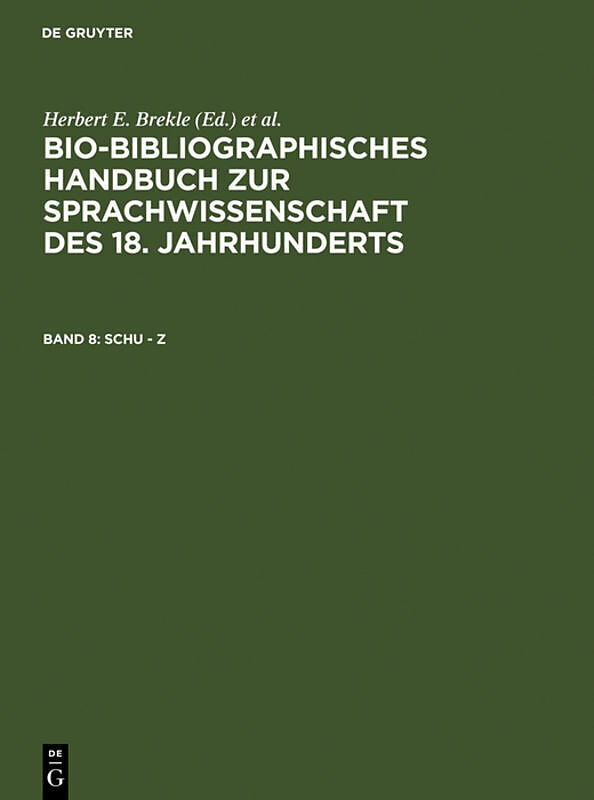Bio-bibliographisches Handbuch zur Sprachwissenschaft des 18. Jahrhunderts / Schu  Z