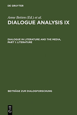 Livre Relié Dialogue Analysis IX: Dialogue in Literature and the Media, Part 1: Literature de 