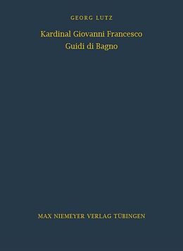 Fester Einband Kardinal Giovanni Francesco Guidi di Bagno von Georg Lutz