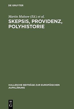 Fester Einband Skepsis, Providenz, Polyhistorie von 