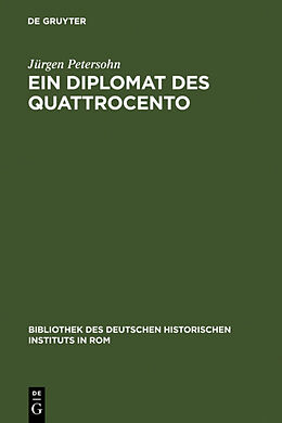 Fester Einband Ein Diplomat des Quattrocento von Jürgen Petersohn