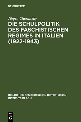 Fester Einband Die Schulpolitik des faschistischen Regimes in Italien (1922-1943) von Jürgen Charnitzky