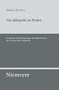 PDF Von Iphigenie zu Medea von Markus Winkler