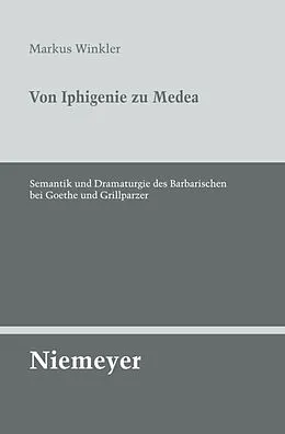 E-Book (pdf) Von Iphigenie zu Medea von Markus Winkler
