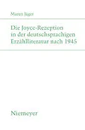 E-Book (pdf) Die Joyce-Rezeption in der deutschsprachigen Erzählliteratur nach 1945 von Maren Jäger