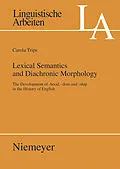 E-Book (pdf) Lexical Semantics and Diachronic Morphology von Carola Trips
