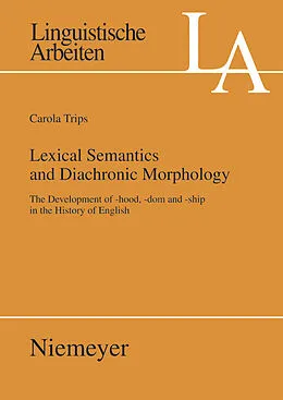 E-Book (pdf) Lexical Semantics and Diachronic Morphology von Carola Trips