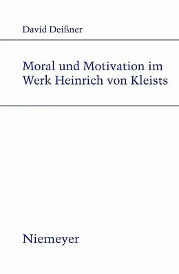 E-Book (pdf) Moral und Motivation im Werk Heinrich von Kleists von David Deissner