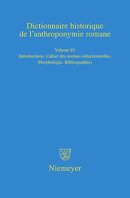 eBook (pdf) Dictionnaire historique de lanthroponymie romane (Patronymica Romanica) / Introduction. Cahier des normes rédactionelles. Morphologie. Abréviations et sigles de 