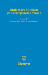 eBook (pdf) Dictionnaire historique de lanthroponymie romane (Patronymica Romanica) / L'homme et les parties du corps humain 1 de Ana M. C. Gonzalez, Jean Germain, Dieter Kremer