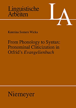 eBook (pdf) From Phonology to Syntax: Pronominal Cliticization in Otfrid's Evangelienbuch de Katerina Wicka Somers