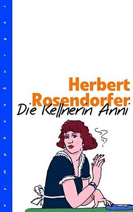 Fester Einband Die Kellnerin Anni von Herbert Rosendorfer