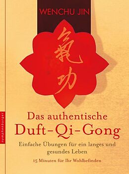 Fester Einband Das authentische Duft-Qi-Gong von Wenchu Jin