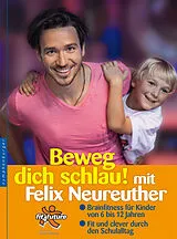 Fester Einband Beweg dich schlau! mit Felix Neureuther von Felix Neureuther