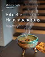 Kartonierter Einband Rituelle Hausräucherung von Christine Fuchs, Sam Hess