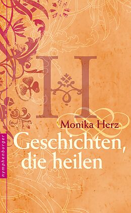 E-Book (epub) Geschichten, die heilen von Monika Herz