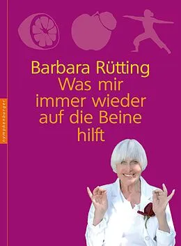 E-Book (epub) Was mir immer wieder auf die Beine hilft von Barbara Rütting