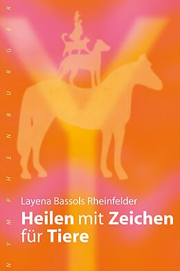 E-Book (epub) Heilen mit Zeichen für Tiere von Layena Bassols Rheinfelder