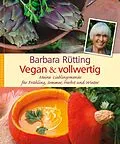 E-Book (epub) Vegan und vollwertig von Barbara Rütting