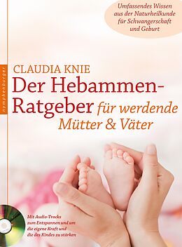 E-Book (epub) Der Hebammen-Ratgeber für werdende Mütter und Väter von Claudia Knie