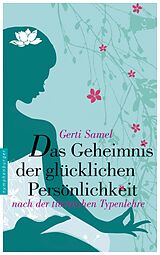 E-Book (epub) Das Geheimnis der glücklichen Persönlichkeit von Gerti Samel