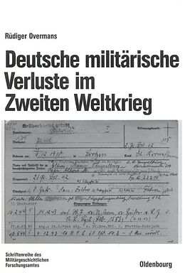 Kartonierter Einband Deutsche militärische Verluste im Zweiten Weltkrieg von Rüdiger Overmans