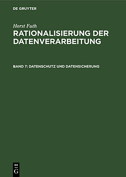 Fester Einband Horst Futh: Rationalisierung der Datenverarbeitung / Datenschutz und Datensicherung von Horst Futh