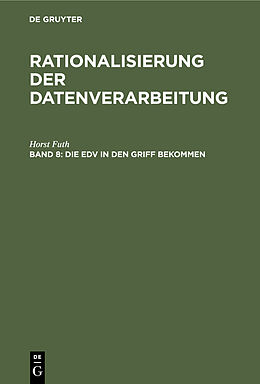 Fester Einband Horst Futh: Rationalisierung der Datenverarbeitung / Die EDV in den Griff bekommen von Horst Futh