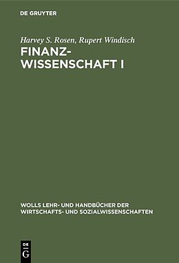 Fester Einband Finanzwissenschaft I von Harvey S. Rosen, Rupert Windisch