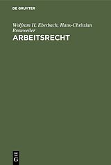 Arbeitsrecht Hans Christian Brauweiler Wolfram H Eberbach Buch Kaufen Ex Libris