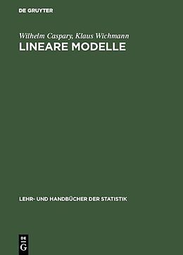 Fester Einband Lineare Modelle von Wilhelm Caspary, Klaus Wichmann