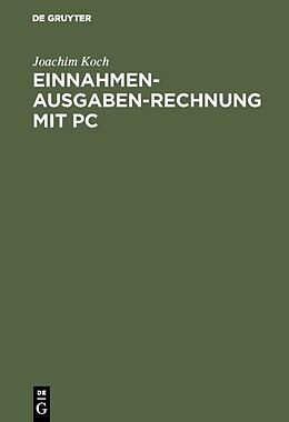 Fester Einband Einnahmen-Ausgaben-Rechnung mit PC von Joachim Koch
