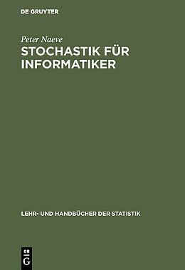 Fester Einband Stochastik für Informatiker von Peter Naeve