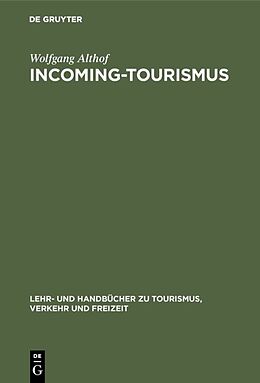 Fester Einband Incoming-Tourismus von Wolfgang Althof